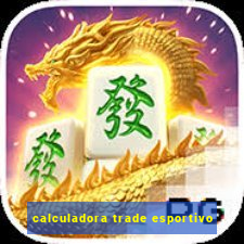 calculadora trade esportivo